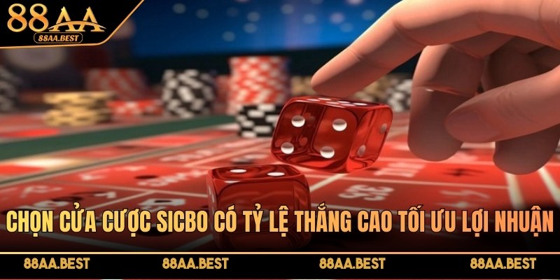 88AA BEST chia sẻ bí quyết thắng Sicbo online trước mọi đối thủ 3 Chọn cửa cược Sicbo có tỷ lệ thắng cao giúp bạn tối ưu lợi nhuận