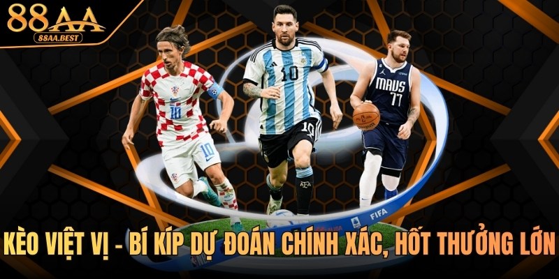 Chia sẻ bí kíp dự đoán chính xác kèo việt vị giúp hốt thưởng lớn tại 88AA 7 kèo việt vị tại 88aa