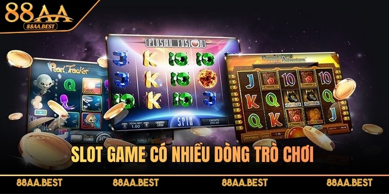 Slot Game là gì? Top game quay hũ đổi thưởng hot nhất 88AA 2 Slot game có nhiều dòng trò chơi cùng các biểu tượng phong phú